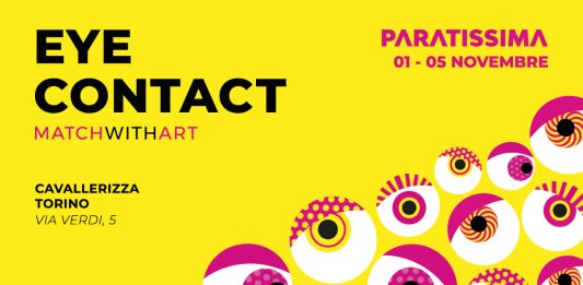 PARATISSIMA EYE CONTACT 1 – 5 NOVEMBRE 2023 CAVALLERIZZA TORINO (Via verdi, 5)