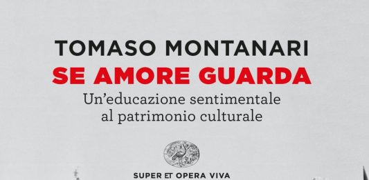 Un libro al giorno. Se amore guarda di Tomaso Montanari