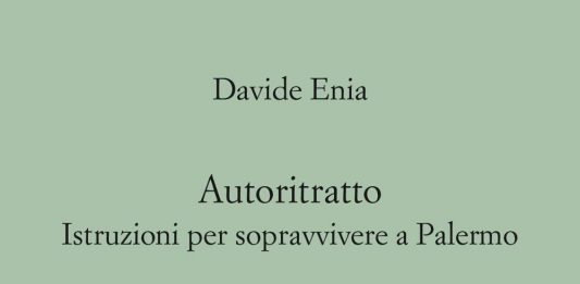 Un libro al giorno. Autoritratto. Istruzioni per sopravvivere a Palermo di Davide Enia