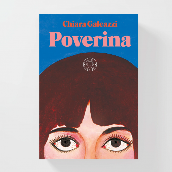 Chiara Galeazzi, Poverina, 2023, Blackie Edizioni