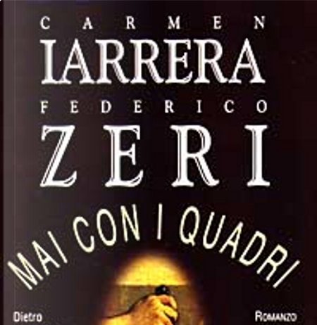 Un libro al giorno. Mai con i quadri di Federico Zeri e Carmen Iarrera federico zeri