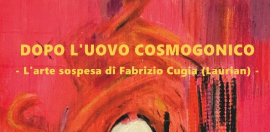 Dopo l’uovo cosmogonico – l’arte sospesa di Fabrizio Cugia (Laurian)