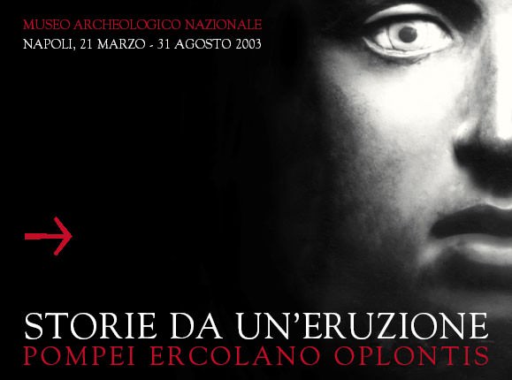 Storie da un’eruzione – Pompei Ercolano Oplontishttps://www.exibart.com/repository/media/eventi/2003/03/storie-da-un8217eruzione-8211-pompei-ercolano-oplontis.jpg
