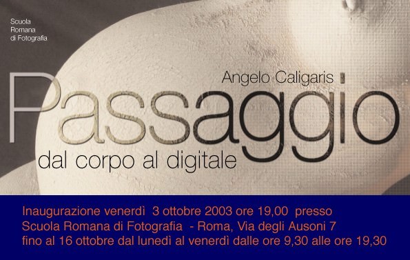 Angelo Caligaris – Passaggio: dal corpo al digitalehttps://www.exibart.com/repository/media/eventi/2003/10/angelo-caligaris-8211-passaggio-dal-corpo-al-digitale.jpg