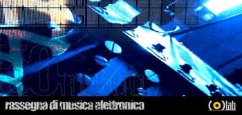 Rassegna di musica elettronica live Rassegna di musica elettronica live