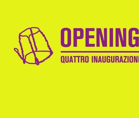 Opening. Quattro inaugurazioni