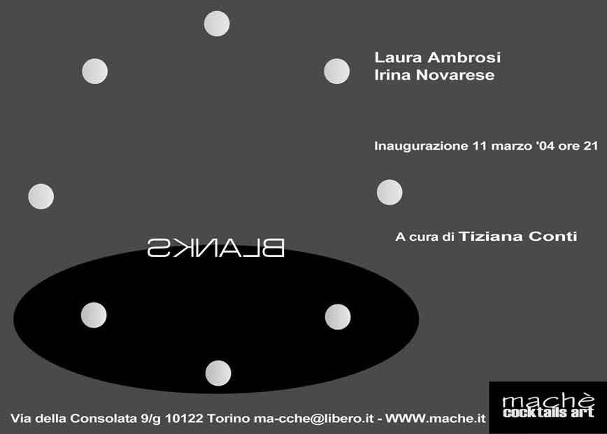 Laura Ambrosi / Irina Novarese – Blankshttps://www.exibart.com/repository/media/eventi/2004/03/laura-ambrosi-irina-novarese-8211-blanks.jpg