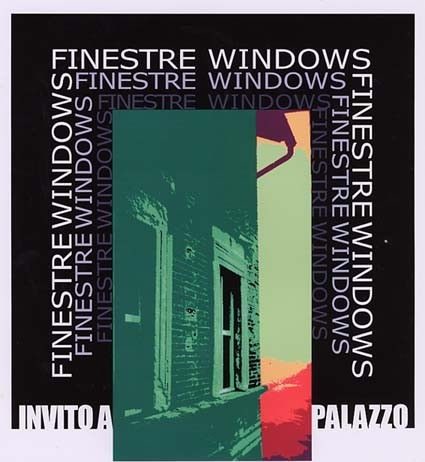 Invito a Palazzo. Finestre/Windows Invito a Palazzo. Finestre/Windows