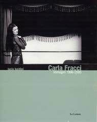 Lucia Baldini – Carla Fracci. Immagini 1996-2005