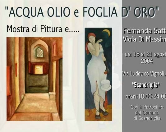 Fernanda Satta / Viola Di Massimo – Acqua Olio e Foglia d’oro Fernanda Satta / Viola Di Massimo – Acqua Olio e Foglia d’oro