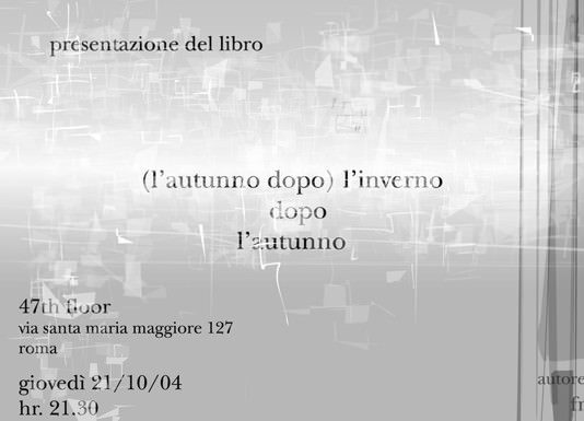 (l’autunno dopo) l’inverno dopo l’autunno (l’autunno dopo) l’inverno dopo l’autunno