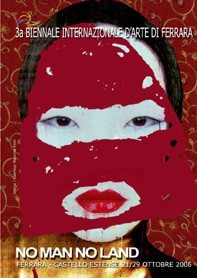 Biennale Internazionale d’Arte 2006 – No man no land Biennale Internazionale d’Arte 2006 – No man no land