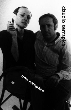 Claudio Serrapica – Non rompere