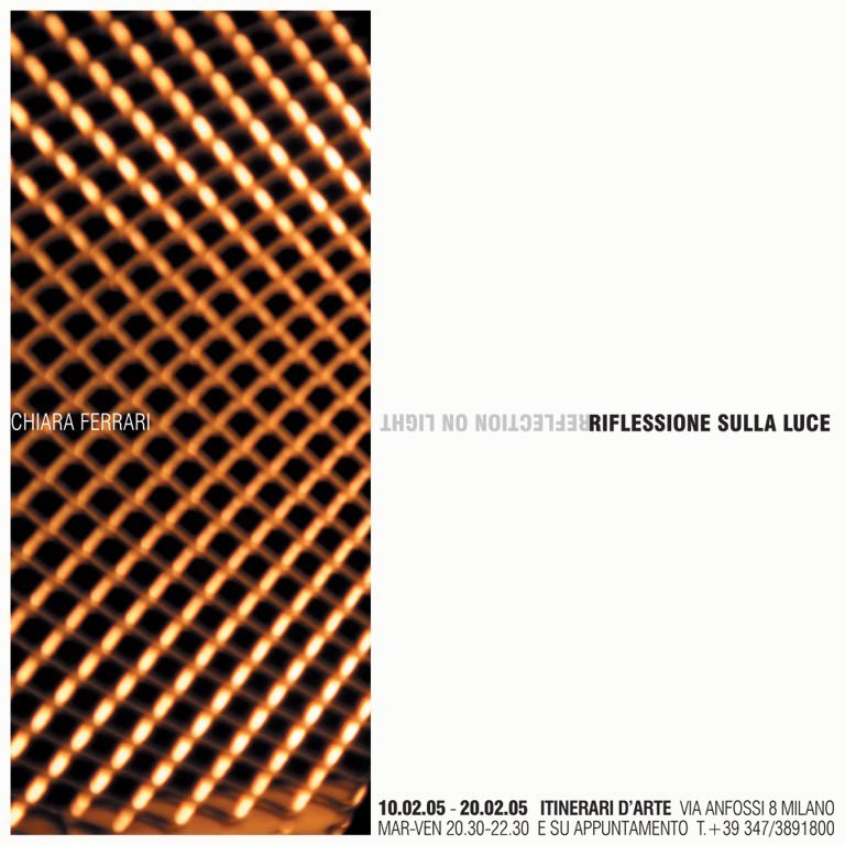 Chiara Ferrari – Riflessione sulla lucehttps://www.exibart.com/repository/media/eventi/2005/02/chiara-ferrari-8211-riflessione-sulla-luce.jpg