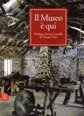 Il Museo è qui. La natura umana delle cose.