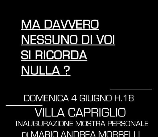 Mario Andrea Morbelli – Ma davvero nessuno di voi si ricorda nulla?
