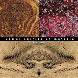 Mara Mayer – Uomo: spirito et materia