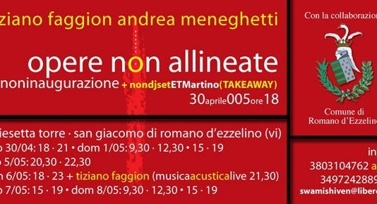 Tiziano Faggion / Andrea Meneghetti – Opere non allineate Tiziano Faggion / Andrea Meneghetti – Opere non allineate