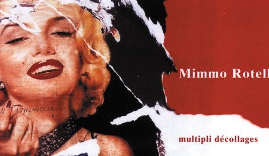 Mimmo Rotella – Multipli e Décollages Mimmo Rotella – Multipli e Décollages