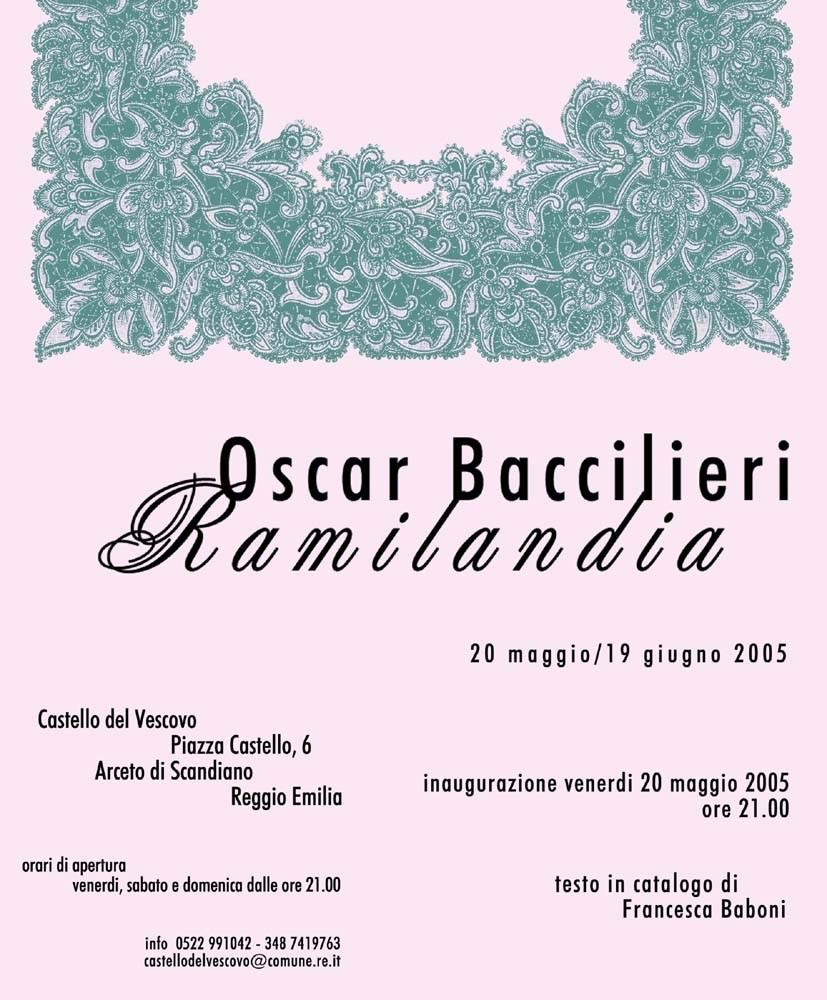 Oscar Baccilieri – Ramilandiahttps://www.exibart.com/repository/media/eventi/2005/05/oscar-baccilieri-8211-ramilandia.jpg