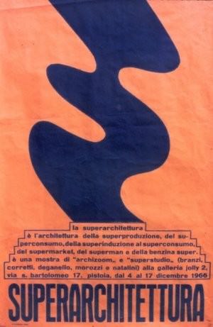 Superarchitettura. Archizoom e Superstudio