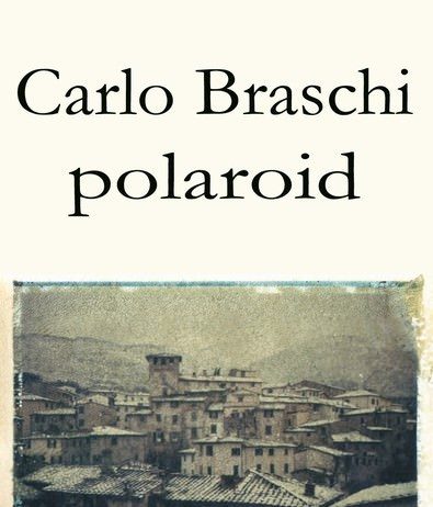 Carlo Braschi – Polaroid