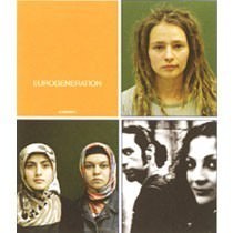 Eurogeneration. Viaggio nella giovane Europa del futuro