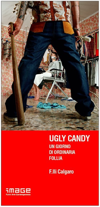 Fratelli Calgaro – Ugly Candy. Un giorno di ordinaria folliahttps://www.exibart.com/repository/media/eventi/2005/06/fratelli-calgaro-8211-ugly-candy.-un-giorno-di-ordinaria-follia.jpg