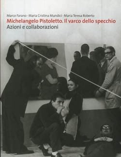 Pistoletto. Il varco dello specchio Pistoletto. Il varco dello specchio