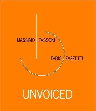 Fabio Zazzetti / Massimo Tassoni – Unvoiced