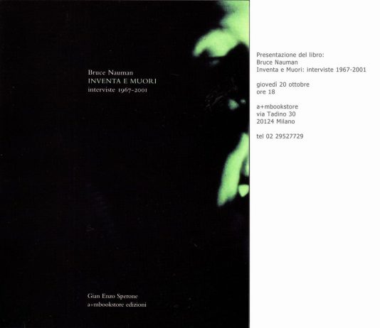 Bruce Nauman – Inventa e Muori Bruce Nauman – Inventa e Muori