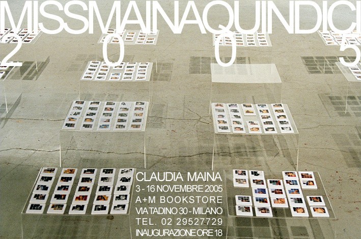 Claudia Maina – *Missmainaquindici*2005https://www.exibart.com/repository/media/eventi/2005/09/claudia-maina-8211-missmainaquindici2005.jpg