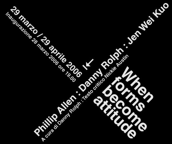 When forms become attitudehttps://www.exibart.com/repository/media/eventi/2005/09/when-forms-become-attitude.jpg