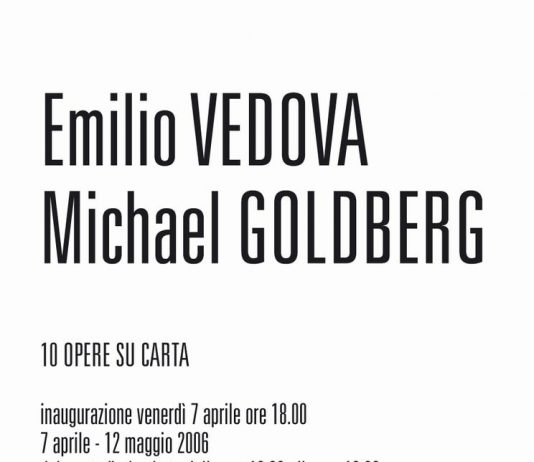 Emilio Vedova / Michael Goldberg