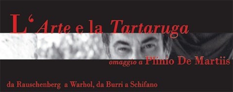 L’Arte e La Tartaruga: omaggio a Plinio De Martiis