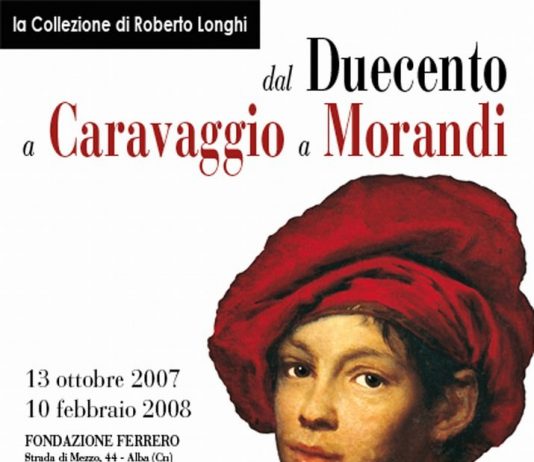 La Collezione di Roberto Longhi. Dal Duecento a Caravaggio a Morandi