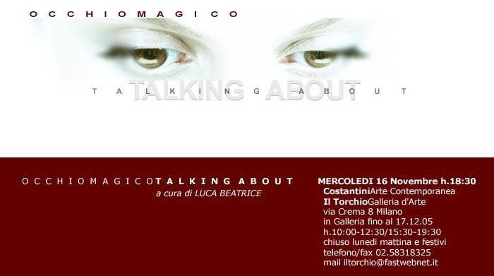 Occhiomagico – Talking Abouthttps://www.exibart.com/repository/media/eventi/2005/10/occhiomagico-8211-talking-about.jpg