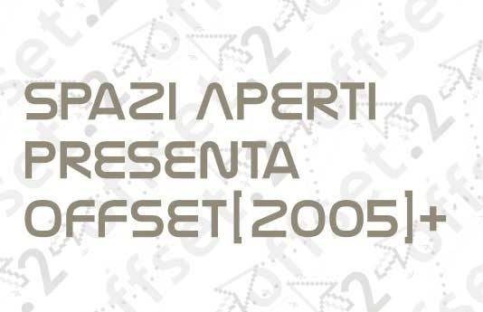 Spazi aperti – Offset [2005]
