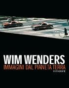 Wim Wenders – Immagini dal pianeta terra