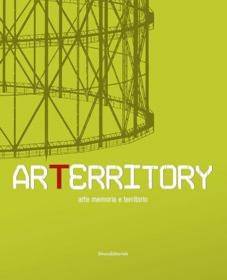 Arterritory. Arte, Territorio e Memoria