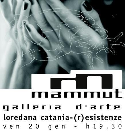 Loredana Catania – (r)esistenze Loredana Catania – (r)esistenze