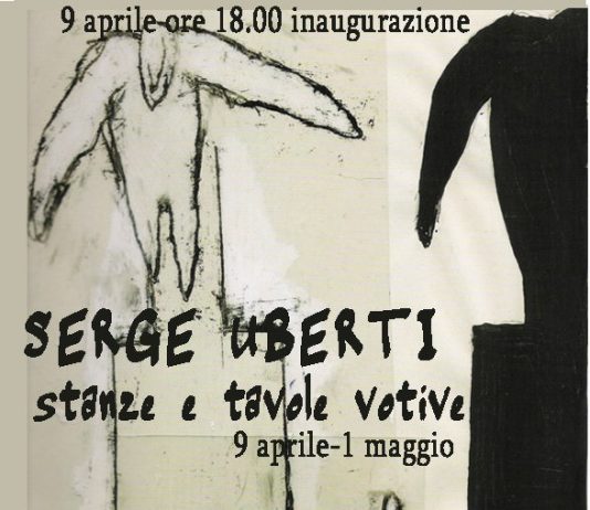 Serge Uberti – Stanze e tavole votive Serge Uberti – Stanze e tavole votive