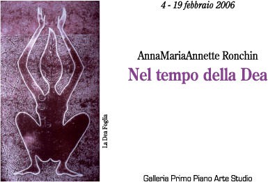 AnnaMariaAnnette Ronchin – Nel tempo della Deahttps://www.exibart.com/repository/media/eventi/2006/02/annamariaannette-ronchin-8211-nel-tempo-della-dea.jpg