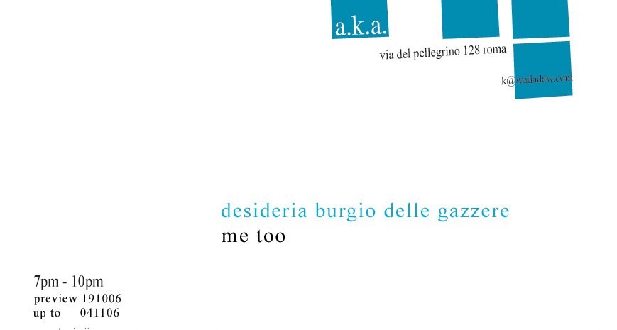 Desideria Burgio – Me toohttps://www.exibart.com/repository/media/eventi/2006/03/desideria-burgio-8211-me-too.jpg