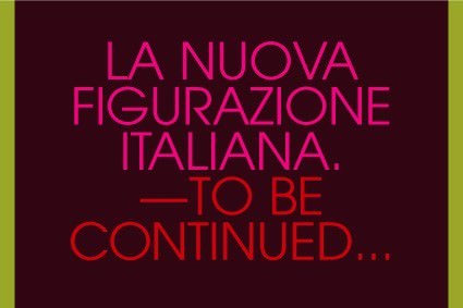La nuova figurazione italiana. To be continued…
