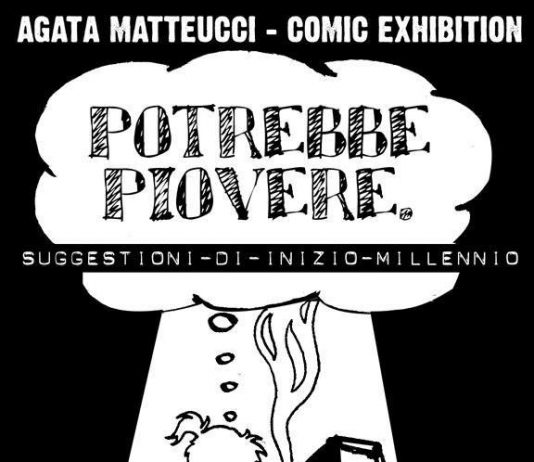 Agata Matteucci – Potrebbe Piovere. Suggestioni d’inizio millennio