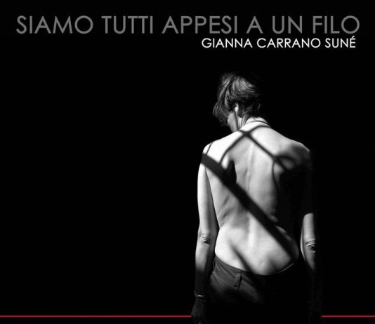 Gianna Carrano Sunè – Siamo tutti appesi a un filo