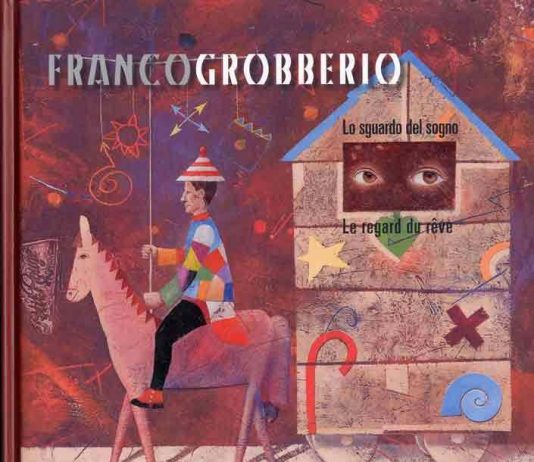 Franco Grobberio – Lo sguardo del sogno