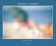 Luigi Tazzari – Visual Echoes