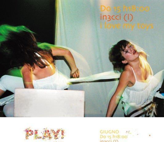 IN3CCI – I love my toys (non è mai troppo tardi per farsi un’infanzia felice)